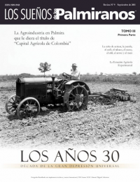 Años 30 Década De La Gran Depresión - La Agroindustria en Palmira